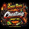 Cheating (Wasn't Me)
