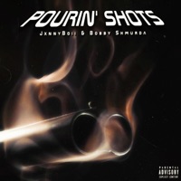 POURIN' SHOTS (feat. Bobby Shmurda) - Single - JxnnyBoii