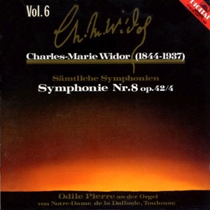 Charles Marie Widor: Sämtliche Sinfonien, Vol. 6