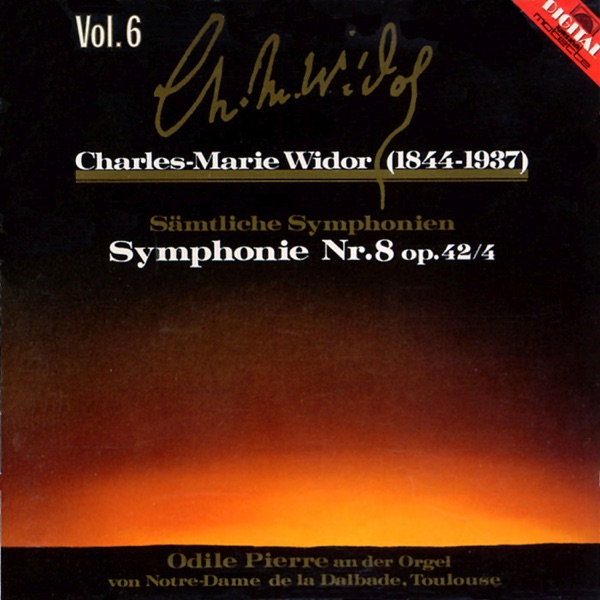 Charles Marie Widor: Sämtliche Sinfonien, Vol. 6