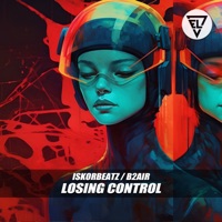 Losing Control - Single - İskorbeatz & B2AIR