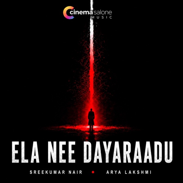 Ela Nee Dayaraadu (feat. Arya Lakshmi)