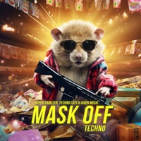 Mask Off (Techno) - Single - Hyper Hamster, Techno Cats & AIDEN MUSIC