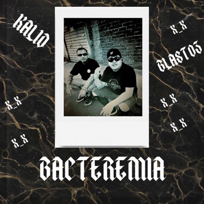 Bacteremia (feat. Kalid dilak) - Single