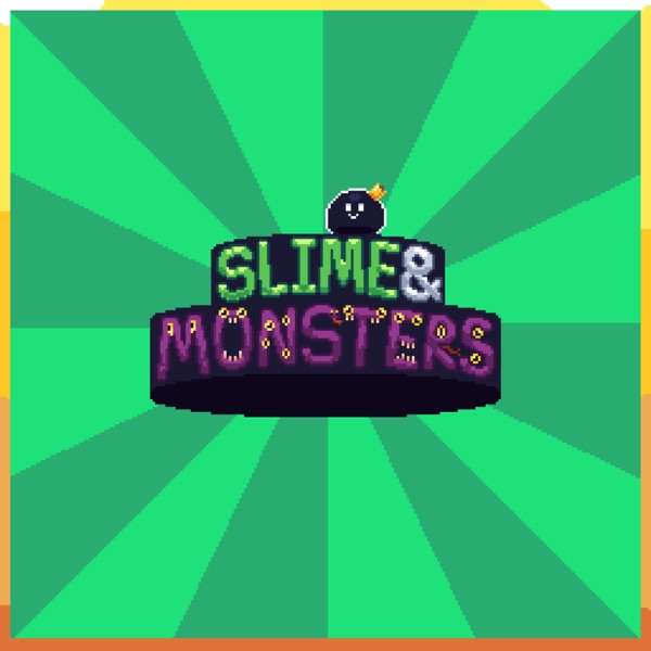 Slime and monsters
