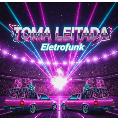 Toma Leitada Eletrofunk - Single