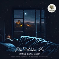 Don't Wake Me (feat. Deyo) - Single - D4NEY