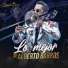 Lo Mejor de Alberto Barros