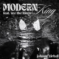Modern King (feat. We The Kings) - Single - Johnny Zirkel