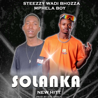 Solanka Ke Phela (feat. Mphela Boy & Dj Omega) - Single