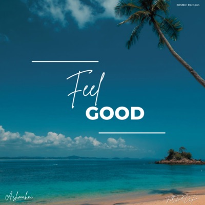 Feel Good (feat. F3D-UP) - Single