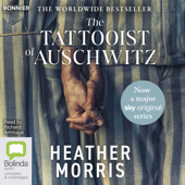 The Tattooist of Auschwitz - The Tattooist of Auschwitz Book 1 (Unabridged) - Heather Morris Cover Art
