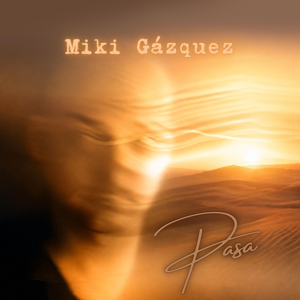 Обложка альбома «PASA - Single» — Miki Gázquez
