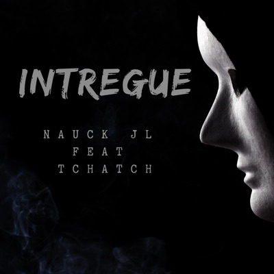 Intregue (feat. Tchatch) [Radio Edit] - Single