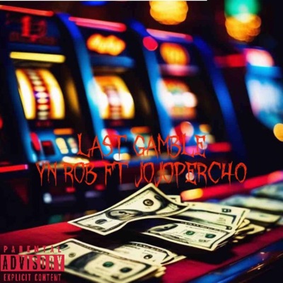 Last Gamble (feat. Jojoperc40) - Single