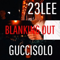 Blanking Out (feat. 23Lee & Gat Could) - Single - Guccisolo