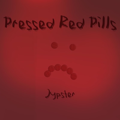 Pressed Red Pills - Single