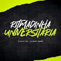 Ritmadinha Universitária - Single - DJ GUI DO VRALL & Dj Bruno Tavares