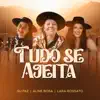 Tudo Se Ajeita