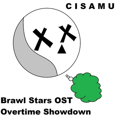 Cisamu - Brawl Stars Ost Overtime Showdown