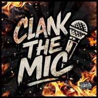 Clank The Mic (feat. G17) - Single - Mr.Clank Clank