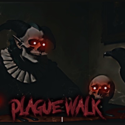 PLAGUE WALK