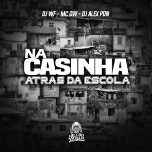 Na Casinha Atrás da Escola