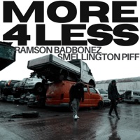 More 4 Less (feat. Smellington Piff & Leaf Dog) - Single - Ramson Badbonez & Jazz T