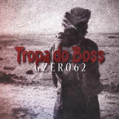 Tropa do Boss - Single