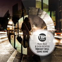 Tonight I'll Come Home - Single - Marc-BaZZ & Sven Richter