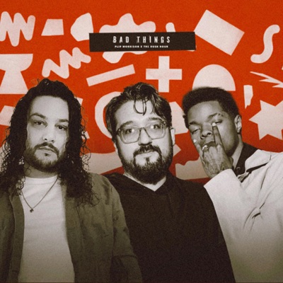 Bad Things (feat. Flip Morrison & The Rush Hour) - Single