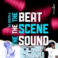 The Beat, The Scene, The Sound - EP - DJ Disciple