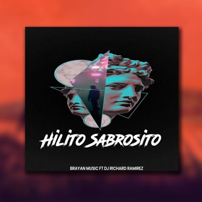 Hilito Sabrosito (feat. Dj Richard Ramirez) - Single