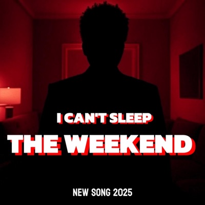 I CANT SLEEP (feat. THE WEEKEND & DUFT PUNK) - Single