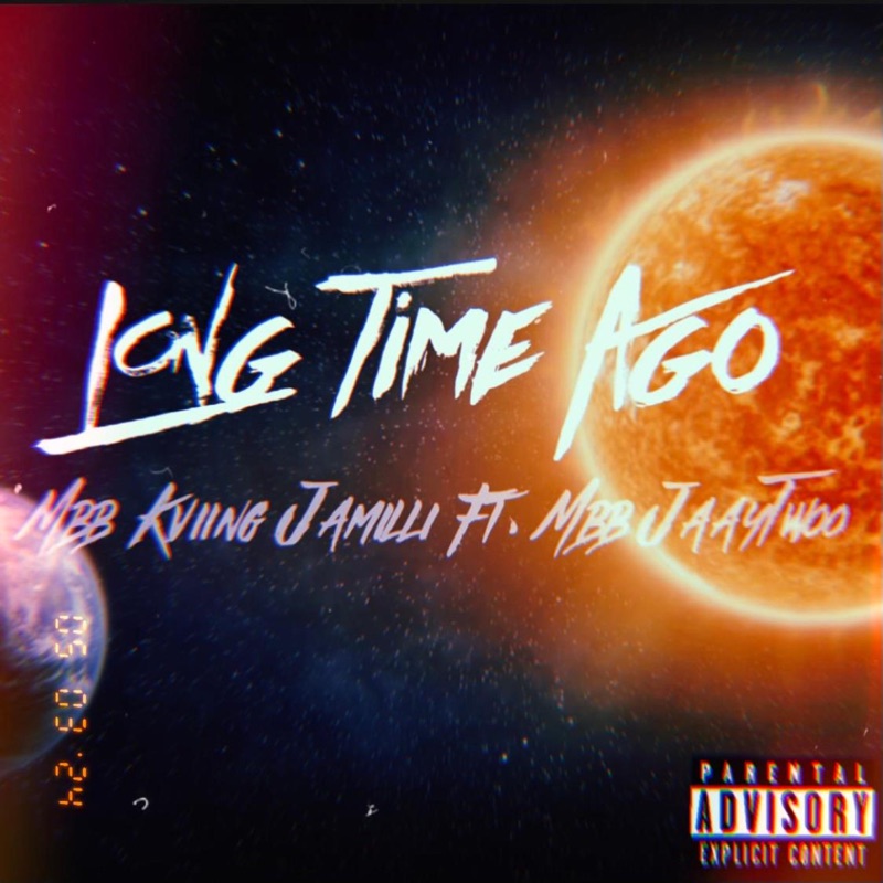 Long Time Ago (feat. MBB JaayTwoo) - Single