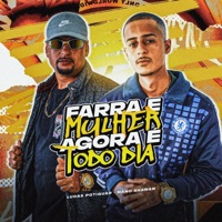 Farra e Mulher, Agora é Todo Dia - Single - LUCAX POTIGUAR & Mano Shawan