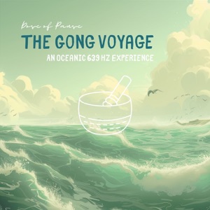 The Gong Voyage: an Oceanic 639 Hz Experience