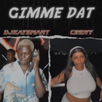 Gimme Dat - Single - DJ KAYSMART & Cindyy