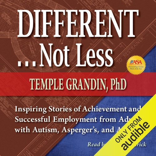 Different...Not Less: Inspiring Stories of Achievement and Successful Employment from Adults with Autism, Asperger's, and ADHD (Unabridged) cover