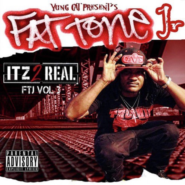Fat Tone Jr: Itz 2 Real, Vol. 3 - Album by Yung Cat - Apple Music