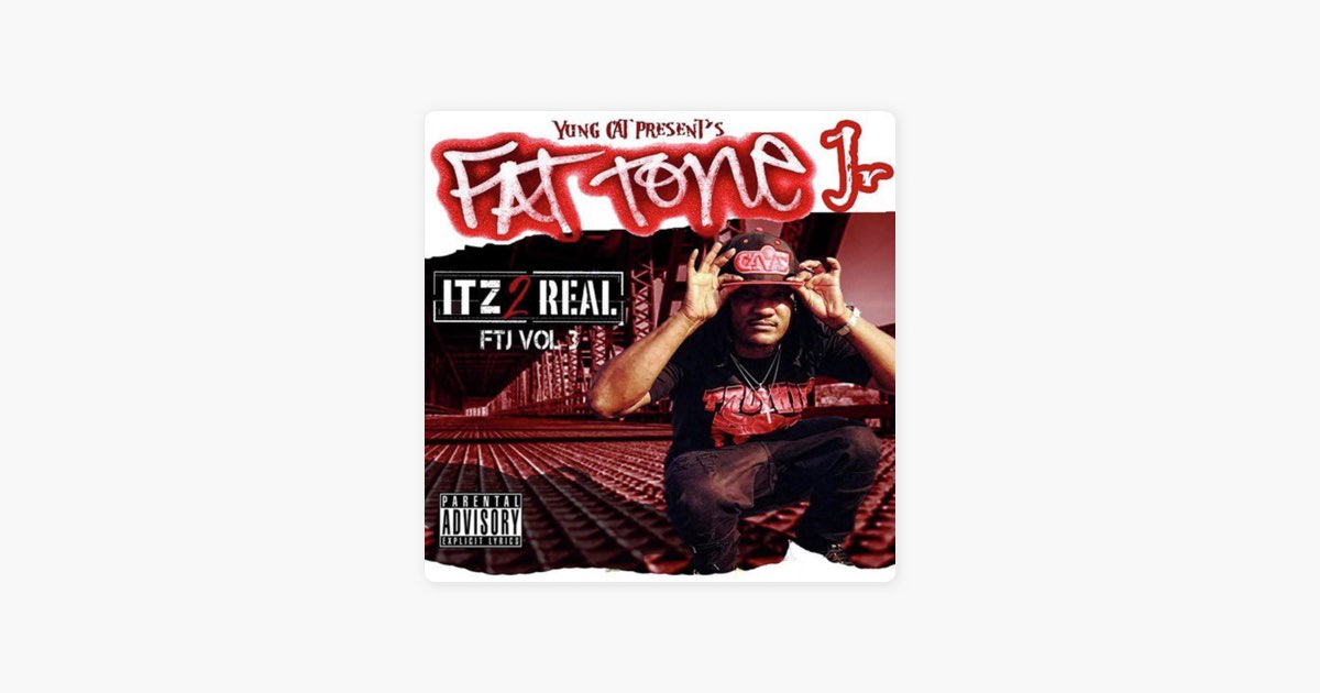Fat Tone Jr: Itz 2 Real, Vol. 3 - Album by Yung Cat - Apple Music