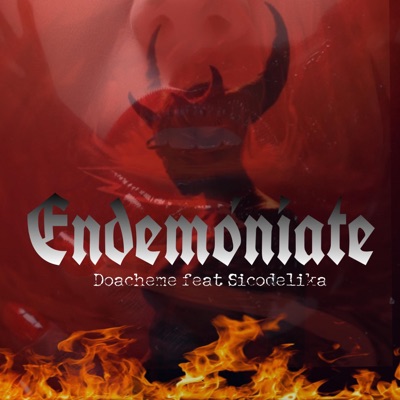Endemoniate (feat. Doacheme) - Single