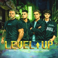 LEVEL UP - Single - Maintrex, Mistofz, Nordin & Tayka