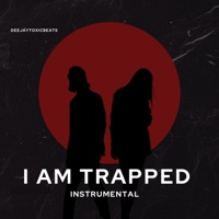 I AM TRAPPED (INSTRUMENTAL) - Single - Deejaytoxicbeats