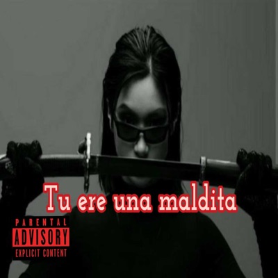 Tu Ere una Maldita - Single