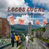 Locos Lucas - La Varita de Mariangola