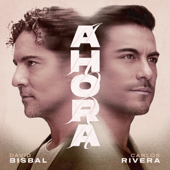 Ahora - David Bisbal & Carlos Rivera