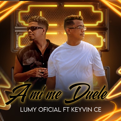 A Mí Me Duele (feat. Keyvin Ce) - Single