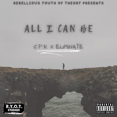 All I Can Be (feat. Eliminate) - Single