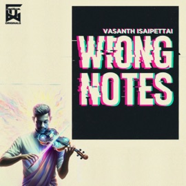Wrong Notes Vasanth Isaipettai & Isaipettai